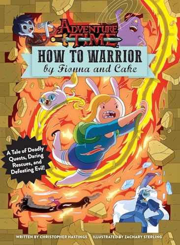 Beispielbild fr Adventure Time: How to Warrior by Fionna and Cake: A Tale of Deadly Quests, Daring Rescues, and Defeating Evil! zum Verkauf von Zoom Books Company