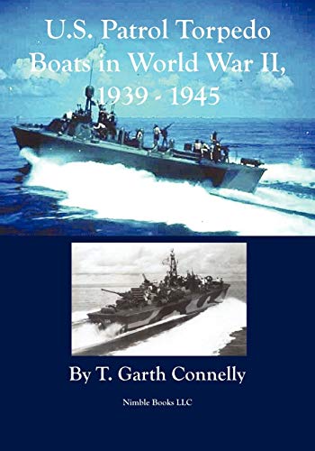 Beispielbild fr U.S. Patrol Torpedo Boats in World War II, 1939-1945 zum Verkauf von Wonder Book