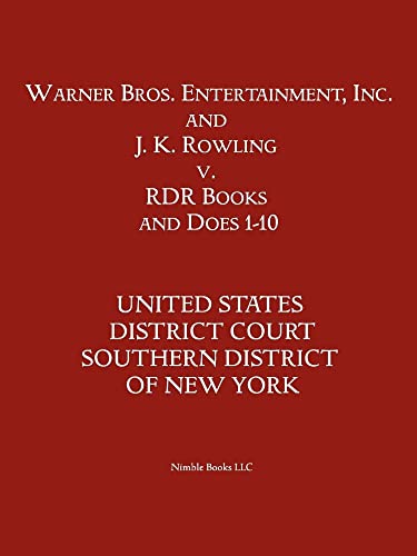 Stock image for Warner Bros. Entertainment, Inc. & J. K. Rowling V. Rdr Books and 10 Does for sale by Lucky's Textbooks