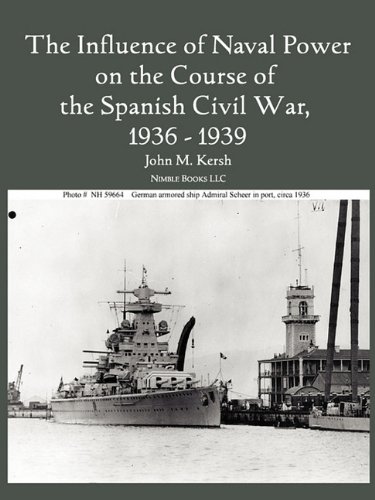 Stock image for The Influence of Naval Power on the Course of the Spanish Civil War, 1936-1939 for sale by Save With Sam