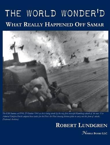 9781608880461: The World Wonder'd: What Really Happened Off Samar