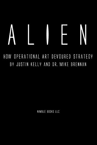 Stock image for Alien: How Operational Art Devoured Strategy for sale by Lucky's Textbooks