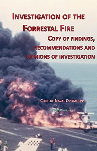9781608880621: Investigation of Forrestal Fire: Copy of findings, recommendations and opinions of investigation into fire on board USS Forrestal (CVA 59)
