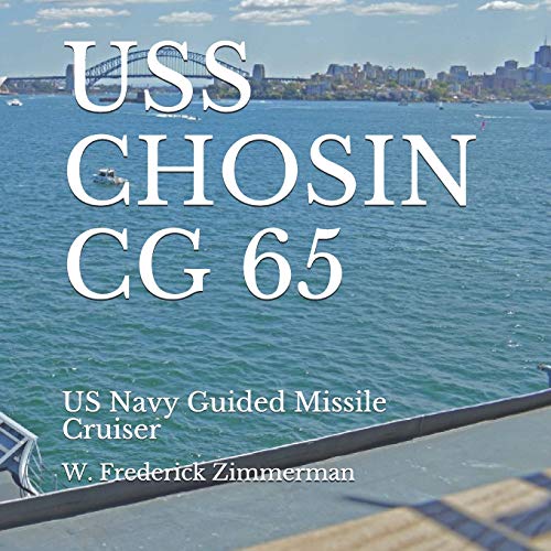 Stock image for USS CHOSIN CG 65: US Navy Guided Missile Cruiser (Cool Ships) for sale by Irish Booksellers