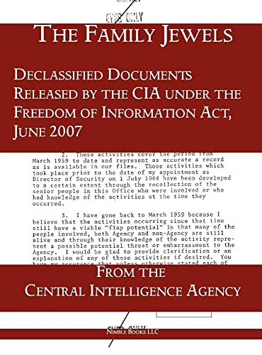 9781608880973: The "Family Jewels": Declassified Documents Released by the CIA Under the Freedom of Information Act, June 2007