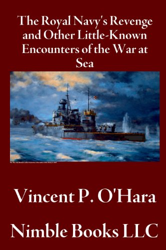 Imagen de archivo de The Royal Navy's Revenge and Other Little-Known Encounters of the War at Sea a la venta por GF Books, Inc.