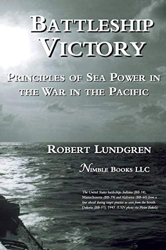 Beispielbild fr Battleship Victory: Principles of Sea Power in the War in the Pacific zum Verkauf von Wonder Book