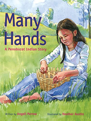 9781608930142: Many Hands: A Penobscot Indian Story