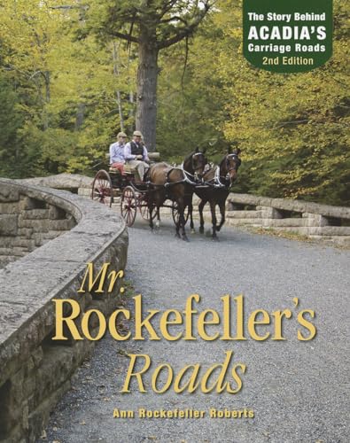 Stock image for Mr. Rockefeller's Roads: The Story Behind Acadia's Carriage Roads for sale by ZBK Books