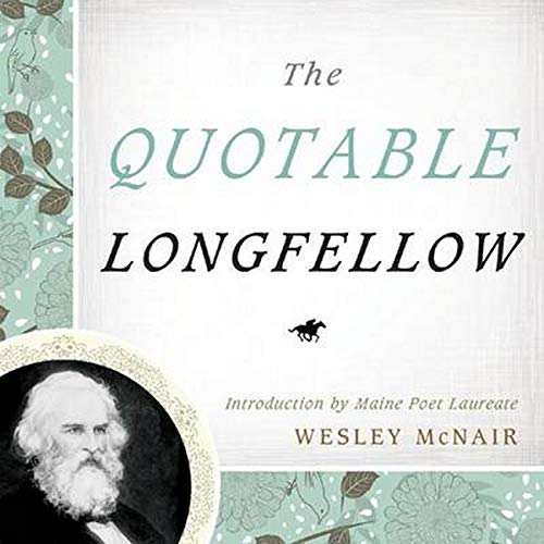 Stock image for The Quotable Longfellow for sale by ThriftBooks-Atlanta