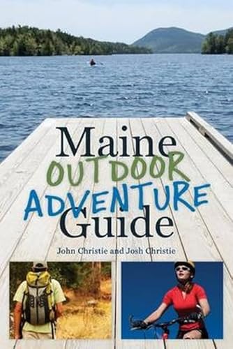 9781608932672: Maine Outdoor Adventure Guide