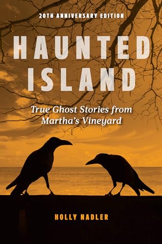 Stock image for Haunted Island: True Ghost Stories from Martha's Vineyard for sale by THE SAINT BOOKSTORE