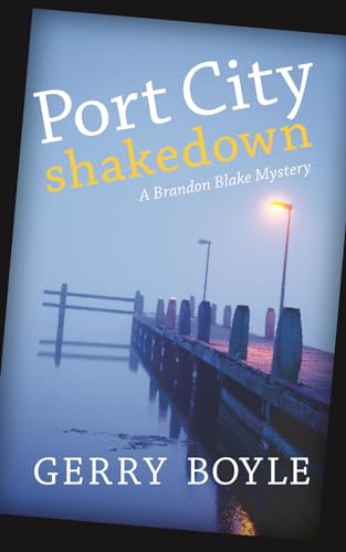 9781608933549: PORT CITY SHAKEDOWN: A Brandon Blake Crime Novel