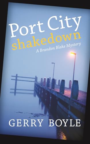 9781608933549: Port City Shakedown: A Brandon Blake Crime Novel