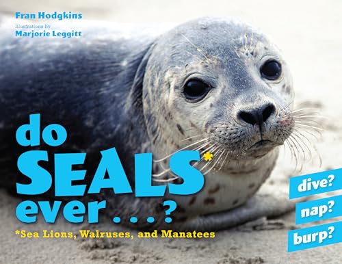 Stock image for Do Seals Ever . ? for sale by Better World Books