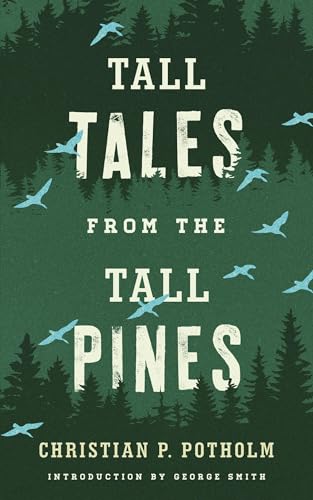 Beispielbild fr Tall Tales from the Tall Pines zum Verkauf von ThriftBooks-Atlanta