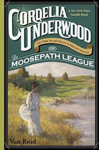Imagen de archivo de Cordelia Underwood: or the Marvelous Beginnings of the Moosepath League a la venta por Read&Dream