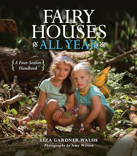 Beispielbild fr Fairy Houses All Year: A Four-Season Handbook zum Verkauf von ZBK Books