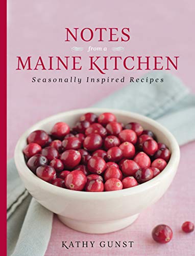 Stock image for NOTES FROM A MAINE KITCHEN:SEASONALLY Format: Paperback for sale by INDOO