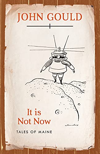 9781608937455: It is Not Now: Tales of Maine
