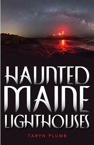 Stock image for Haunted Maine Lighthouses for sale by Goodwill of Colorado