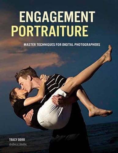 Beispielbild fr Engagement Portraiture : Master Techniques for Digital Photographers zum Verkauf von WeBuyBooks