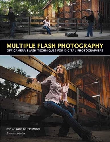 Stock image for Multiple Flash Photography: Off-Camera Flash Techniques for Digital Photographers for sale by HPB-Red