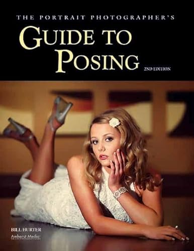Stock image for The Portrait Photographer's Guide to Posing for sale by ThriftBooks-Atlanta