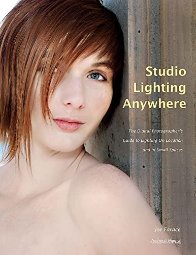 Beispielbild fr Studio Lighting Anywhere: The Digital Photographer's Guide to Lighting on Location and in Small Spaces zum Verkauf von HPB-Red