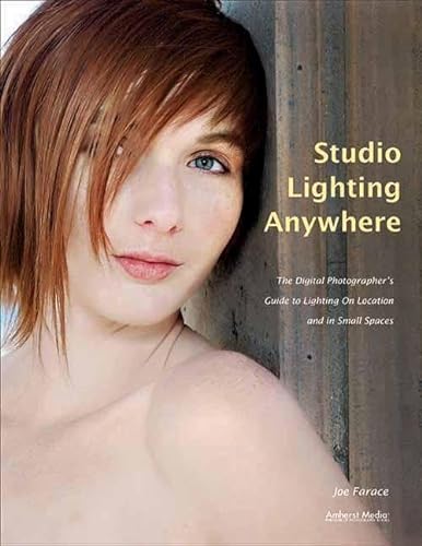 Stock image for Studio Lighting Anywhere: The Digital Photographer's Guide to Lighting on Location and in Small Spaces for sale by SecondSale