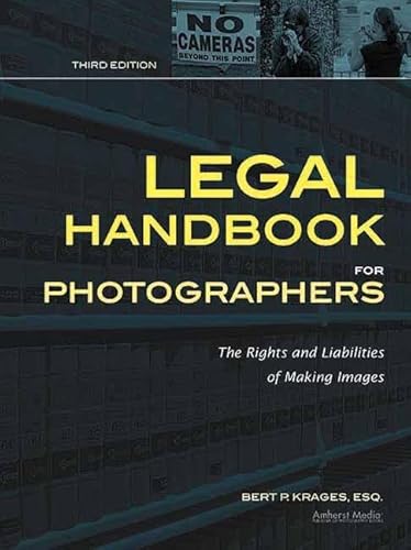 Stock image for Legal Handbook for Photographers: The Rights and Liabilities of Making Images for sale by ThriftBooks-Atlanta