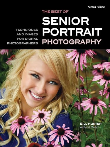 9781608954797: The Best of Senior Portrait Photography: Techniques and Images for Digital Photographers