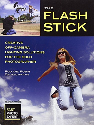 Stock image for The Flash Stick : Creative Off-Camera Lighting Solutions for the Solo Photographer for sale by Better World Books: West