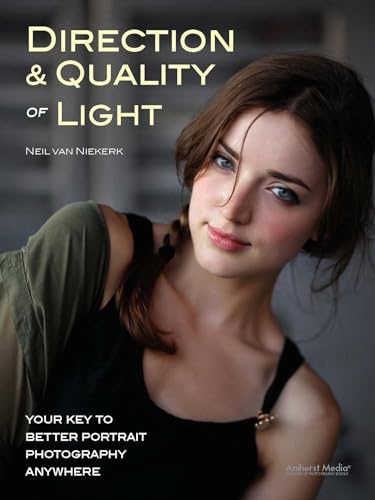 Beispielbild fr Direction and Quality of Light : Your Key to Better Portrait Photography Anywhere zum Verkauf von Better World Books