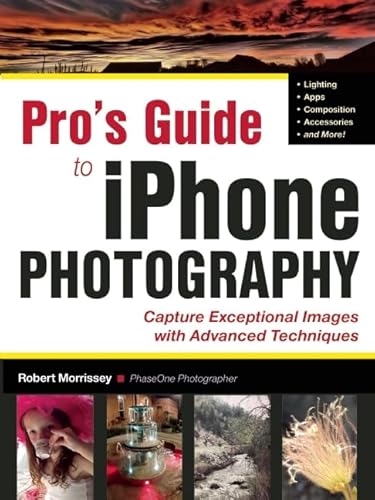 9781608957118: Pro's Guide To Iphoneography: Techniques for Taking Your iPhone Photography to the Next Level