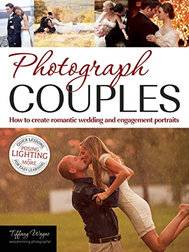 Beispielbild fr Photograph Couples: How to Create Romantic Wedding and Engagement Portraits zum Verkauf von ThriftBooks-Atlanta