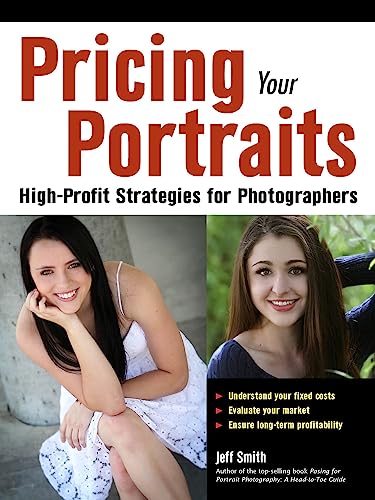 Stock image for Pricing Your Portraits : High-Profit Business Strategies for Professional Photographers for sale by Better World Books