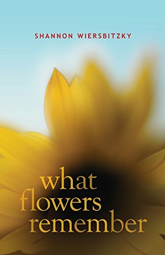 Stock image for What Flowers Remember for sale by Better World Books