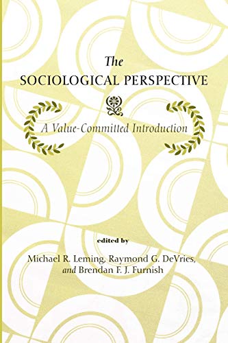 Imagen de archivo de The Sociological Perspective: A Value-Committed Introduction a la venta por Revaluation Books