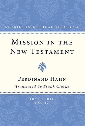 9781608990184: Mission in the New Testament: 47 (Studies in Biblical Theology, First)