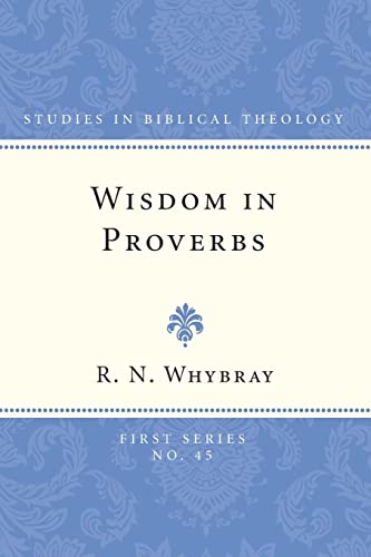 Stock image for Wisdom in Proverbs: The Concept of Wisdom in Proverbs 1-9 (Studies in Biblical Theology, First) for sale by Lakeside Books