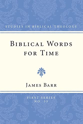 9781608990238: Biblical Words for Time: (Studies in Biblical Theology, First)
