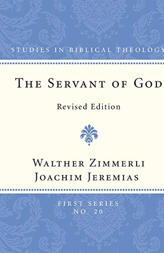 Stock image for The Servant of God (Studies in Biblical Theology) for sale by Jay W. Nelson, Bookseller, IOBA
