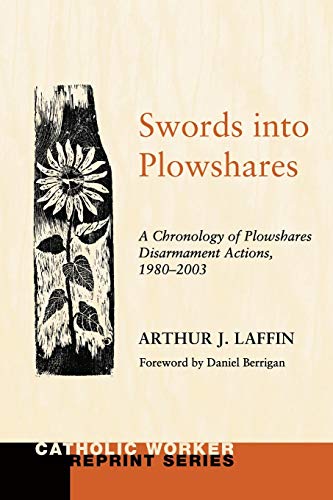 Beispielbild fr Swords Into Plowshares, Volume Two: A Chronology of Plowshares Disarmament Actions, 1980-2003 zum Verkauf von Windows Booksellers