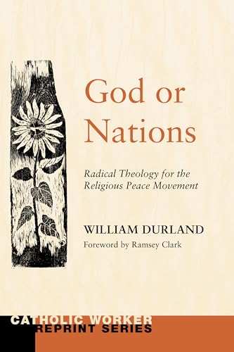 Beispielbild fr God or Nations: Radical Theology for the Religious Peace Movement zum Verkauf von Windows Booksellers