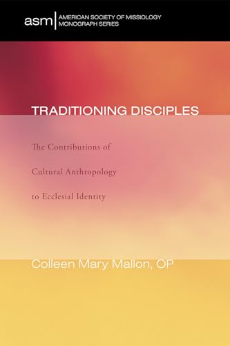 Beispielbild fr Traditioning Disciples: The Contributions of Cultural Anthropology to Ecclesial Identity zum Verkauf von Chiron Media