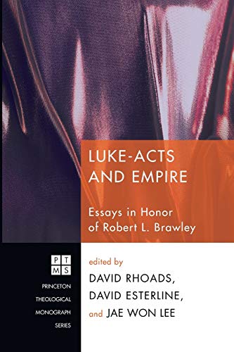 Beispielbild fr Luke-Acts and Empire: Essays in Honor of Robert L. Brawley zum Verkauf von Chiron Media