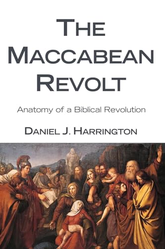 Beispielbild fr The Maccabean Revolt: Anatomy of a Biblical Revolution zum Verkauf von Windows Booksellers