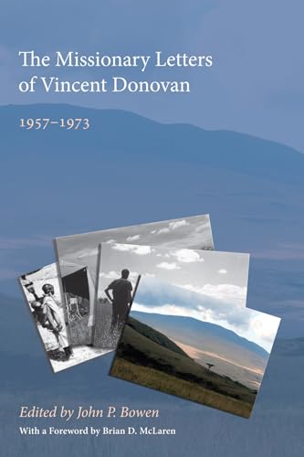 9781608991174: The Missionary Letters of Vincent Donovan: 1957-1973