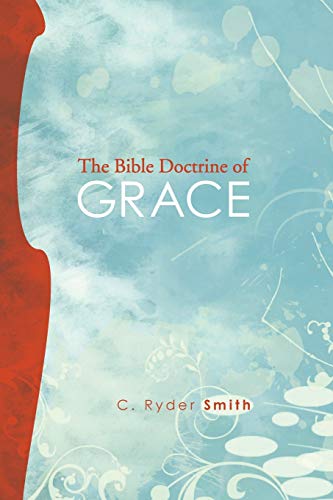 Beispielbild fr The Bible Doctrine of Grace zum Verkauf von Windows Booksellers